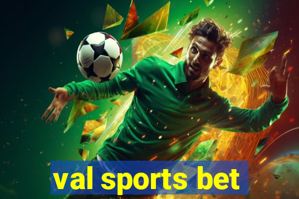 val sports bet